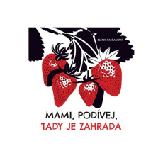 Mami, podívej, tady je zahrada