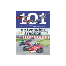 101 věcí, které bychom měli vědět o závodních strojích