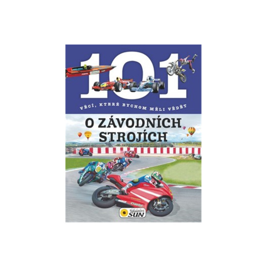 101 věcí, které bychom měli vědět o závodních strojích