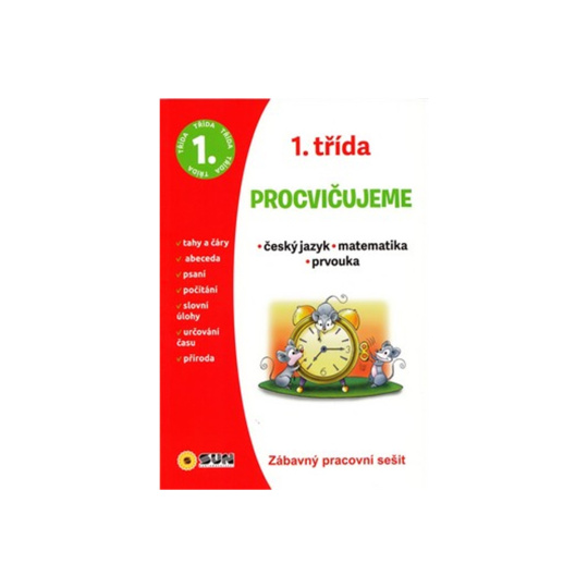 1. třída - Procvičujeme - český jazyk - matematika - prvouka