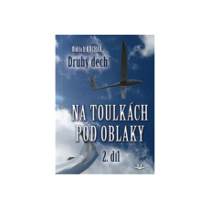 Na toulkách pod oblaky 2. díl: Druhý dech