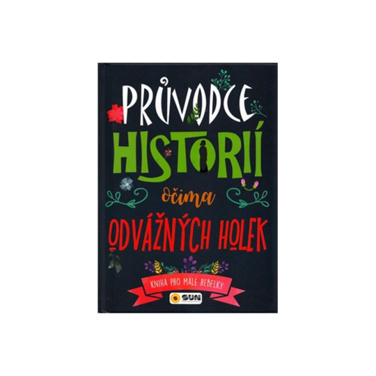 Průvodce historií očima odvážných holek