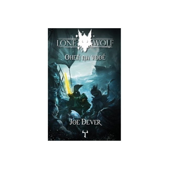 Lone Wolf: Oheň na vodě (brož. - nové vydání)