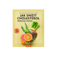 Jak snížit cholesterol přírodní cestou