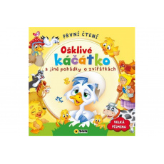 První čtení - Ošklivé káčátko a jiné pohádky o zvířátkách