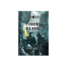 Lone Wolf: Oheň na vodě (váz. - nové vydání)