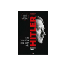 Hitler. Nic menšího než celý svět