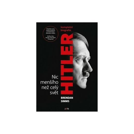 Hitler. Nic menšího než celý svět