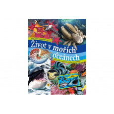 Život v mořích a oceánech - školákův obrazový atlas