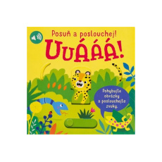 Uuááá! Posuň a poslouchej!