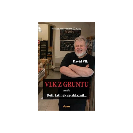 Vlk z Gruntu aneb Děti, tatínek se zbláznil…