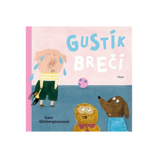 Gustík brečí