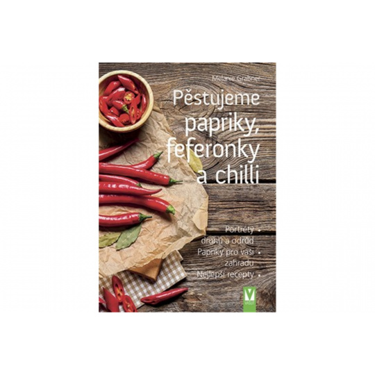 Pěstujeme papriky, feferonky a chilli