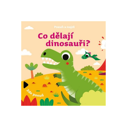 Posuň a najdi: Co dělají dinosauři?