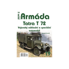 Armáda č.19 - Tatra T 72 Vojenský nákladní a speciální automobil