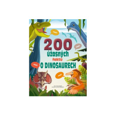 200 úžasných faktů o dinosaurech