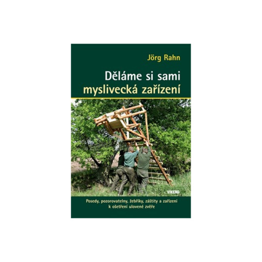 Děláme si sami myslivecká zařízení - 2. vydání