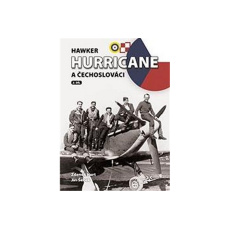 Hawker Hurricane a Čechoslováci 2.díl